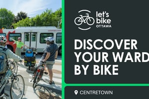 Discover your ward by bike: Centretown