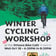 Winter Cycling Workshop